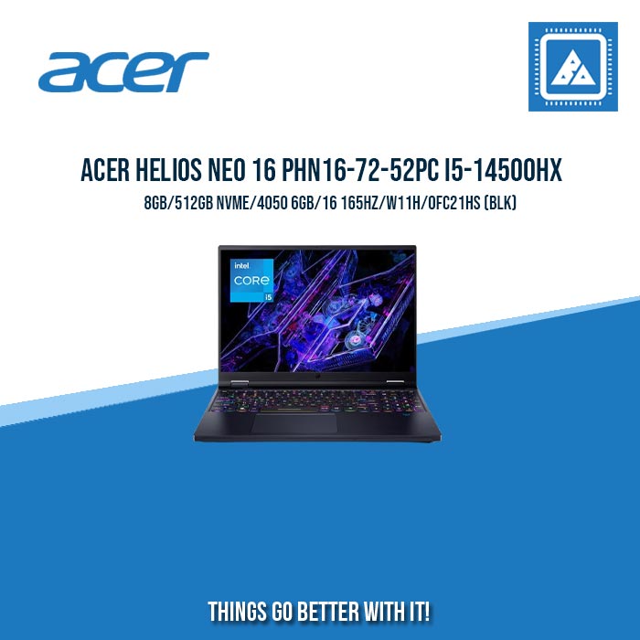 ACER HELIOS NEO 16 PHN16-72-52PC I5-14500HX/8GB/512GB NVME/4050  | BEST FOR STUDENTS AND FREELANCER ACER HELIOS NEO 16 PHN16-72-52PC I5-14500HX/8GB/512GB NVME/4050  | BEST FOR STUDENTS AND FREELANCER